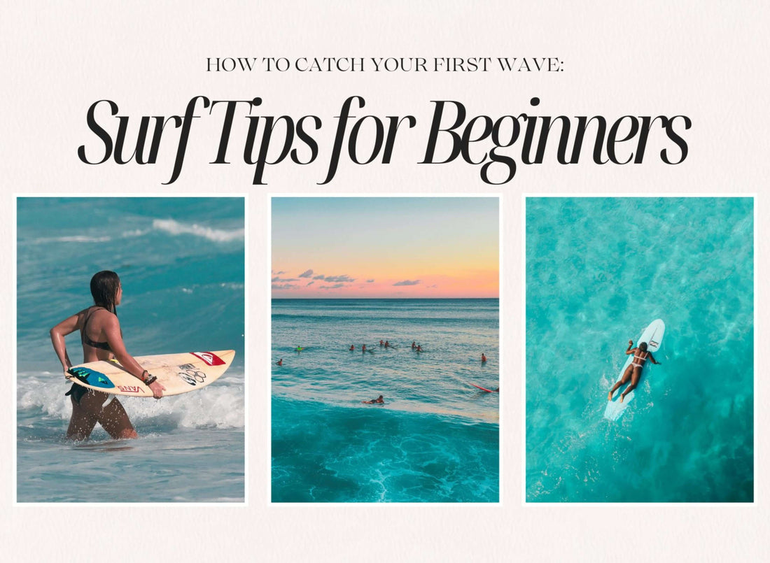 Surfing tips for beginners - How to catch your first wave. Images of surfers preparing, surfing at sunset, and riding a wave in clear waters.