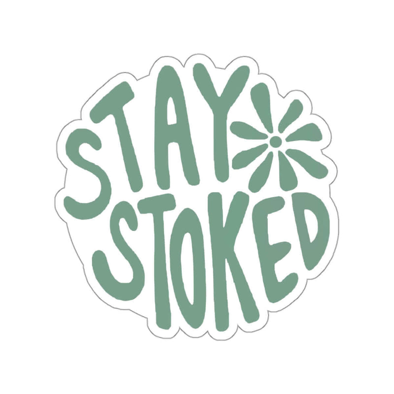 Stay Stoked sticker with green text and floral design, perfect for surfboards and cars, water-resistant and matte finish.